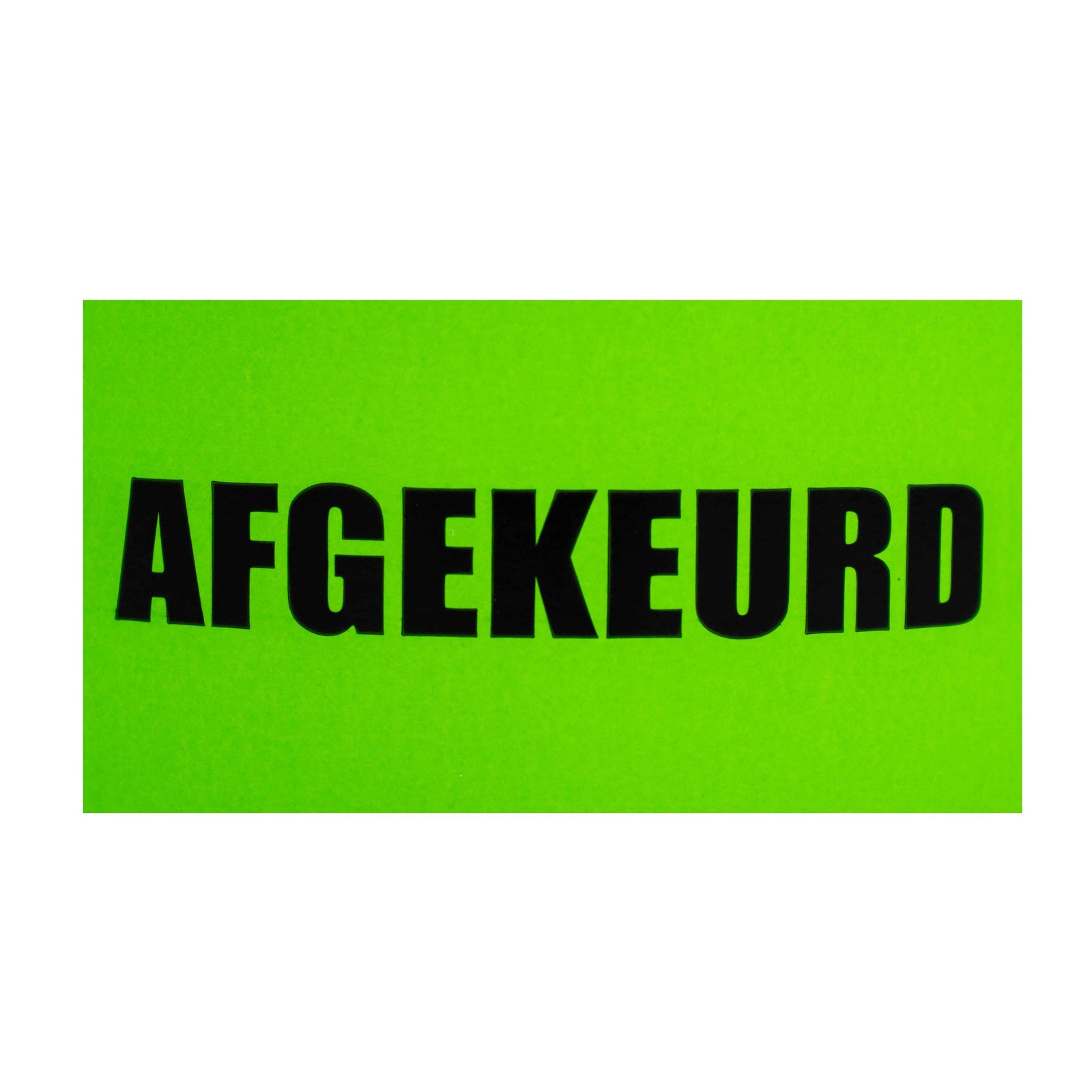 500x Etiket 'Afgekeurd'
